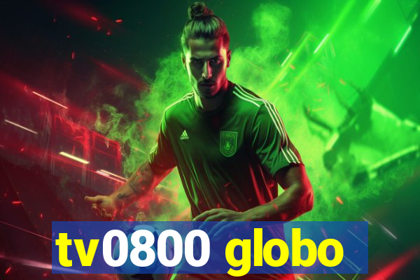 tv0800 globo